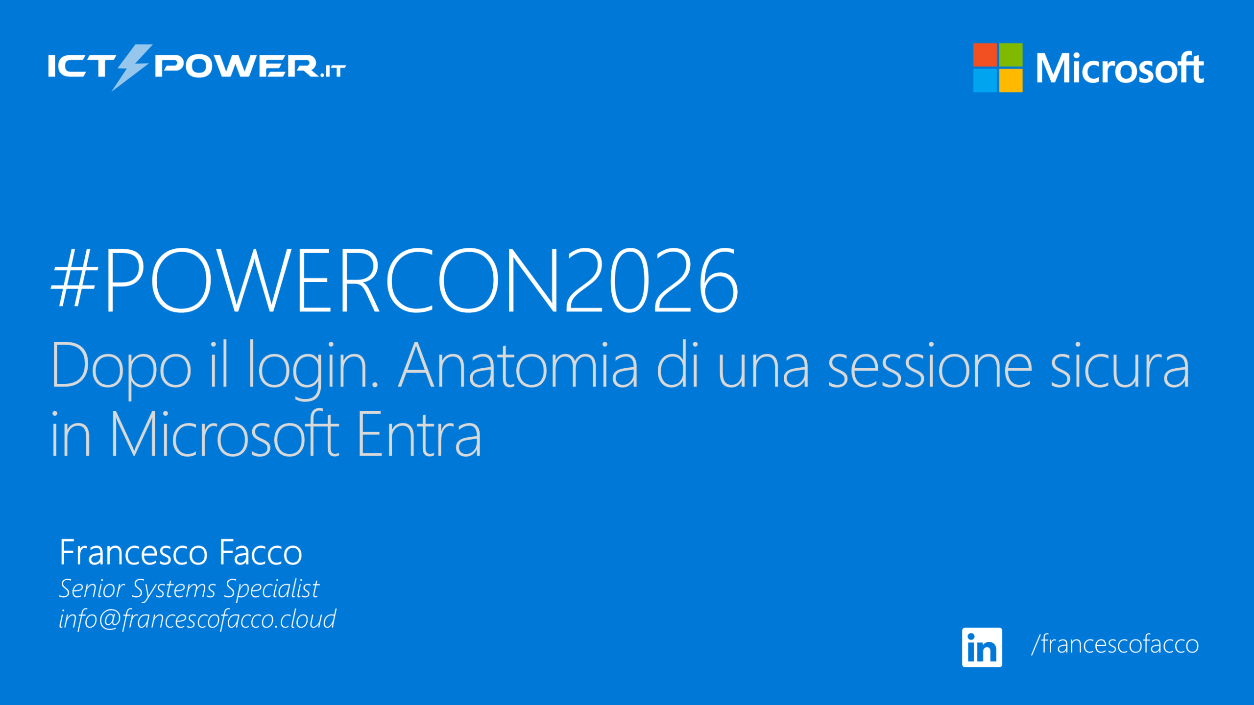 Dopo il login. Anatomia di una sessione sicura in Microsoft Entra | Francesco Facco – Senior Systems Specialist